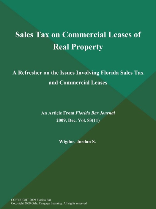 Sales Tax on Commercial Leases of Real Property: A Refresher on the Issues Involving Florida Sales Tax and Commercial Leases
