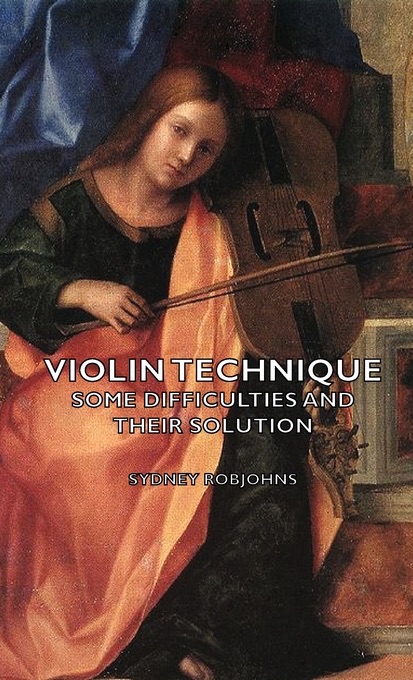 Violin Technique - Some Difficulties and Their Solution