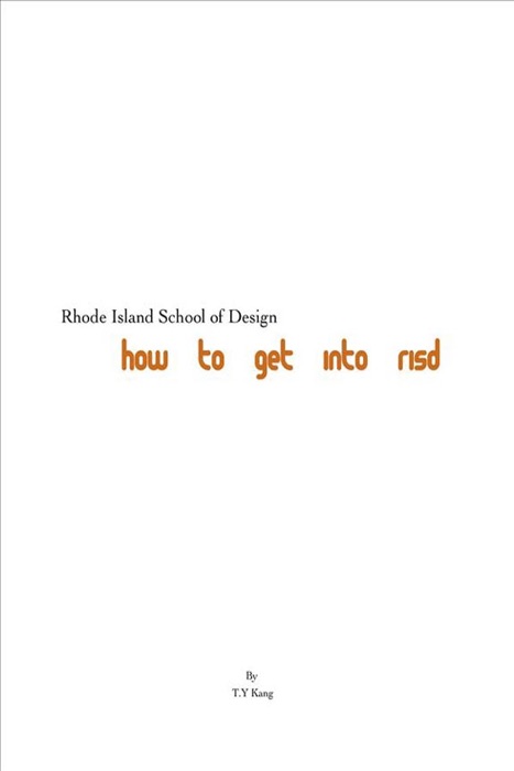 Rhode Island School Of Design: How To Get Into Risd