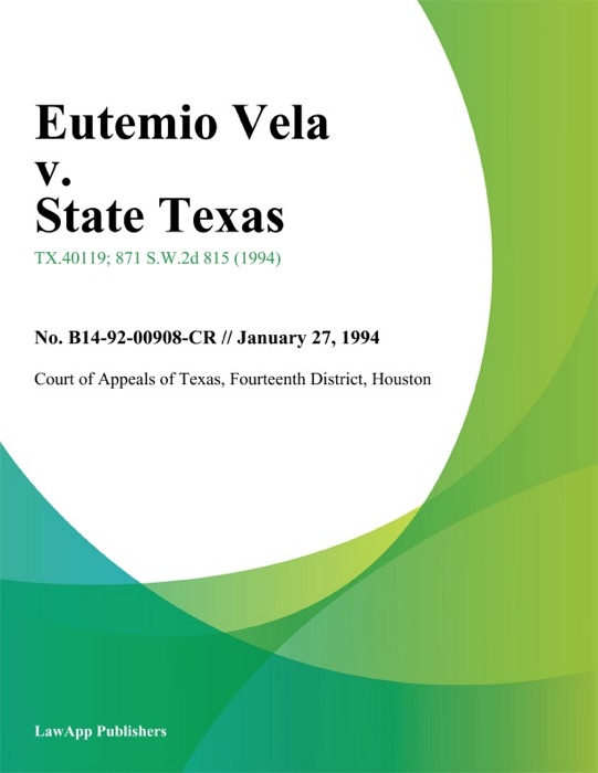 Eutemio Vela v. State Texas