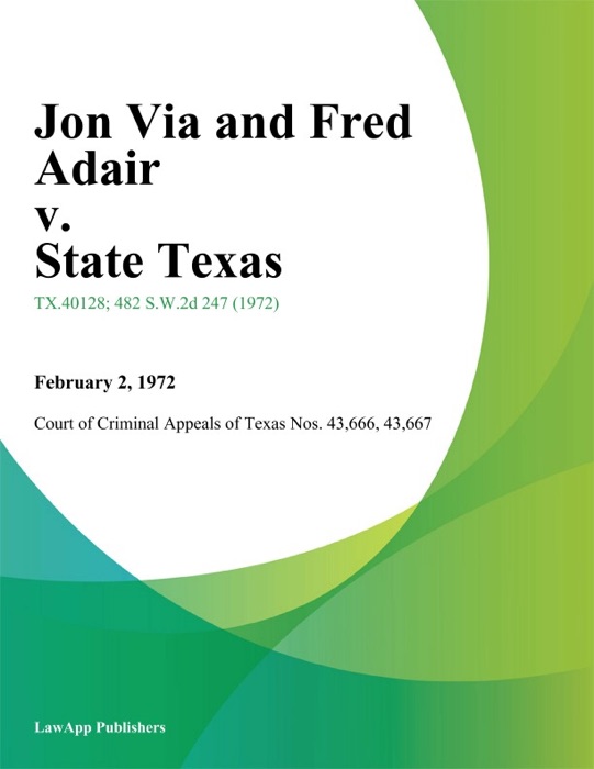 Jon Via and Fred Adair v. State Texas