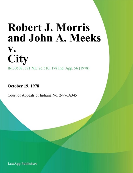 Robert J. Morris and John A. Meeks v. City