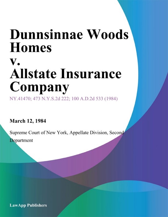 Dunnsinnae Woods Homes v. Allstate Insurance Company