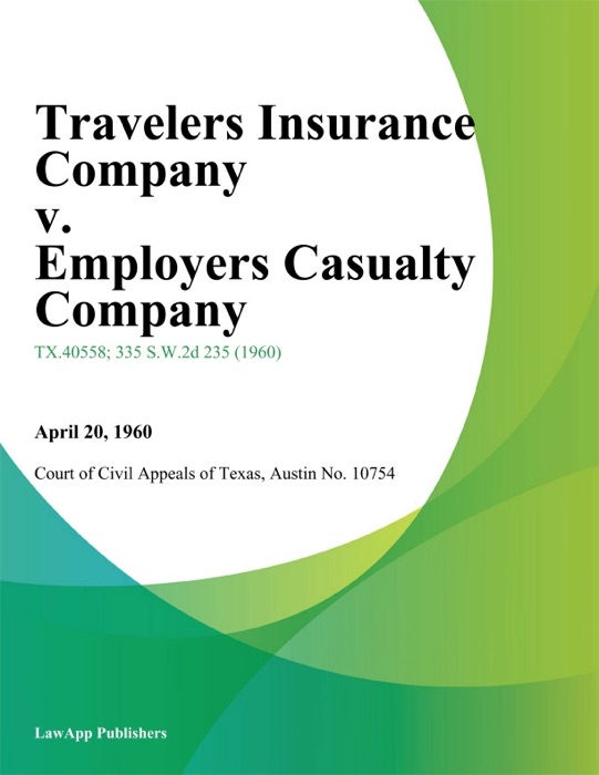 Travelers Insurance Company v. Employers Casualty Company