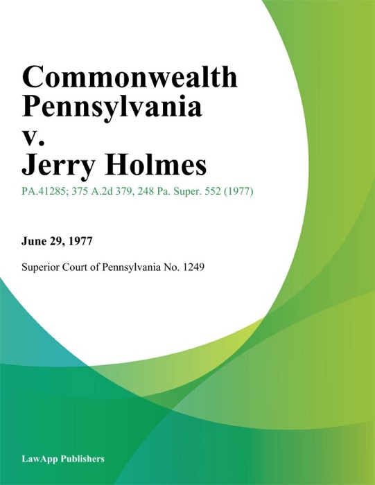 Commonwealth Pennsylvania v. Jerry Holmes