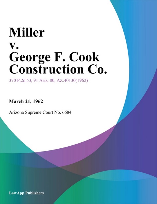 Miller v. George F. Cook Construction Co.