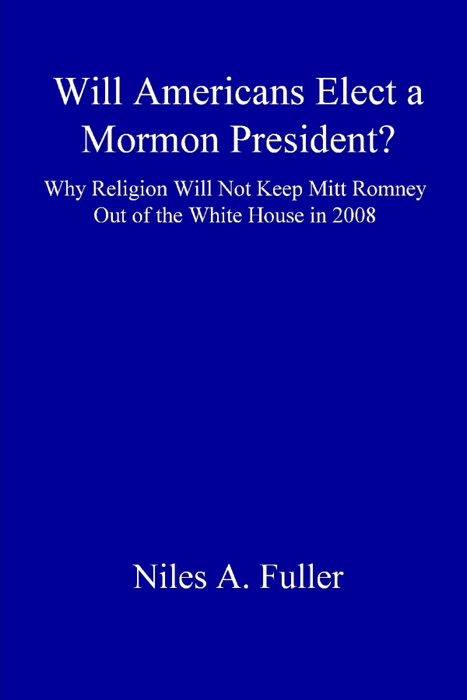 Will Americans Elect a Mormon President?