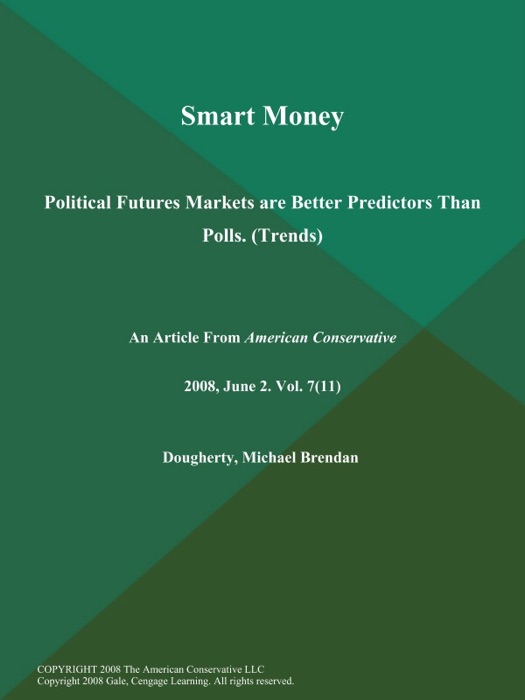 Smart Money: Political Futures Markets are Better Predictors Than Polls (Trends)