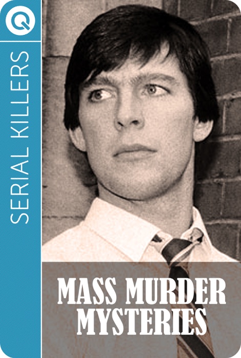 Serial Killers: Mass Murder Mysteries