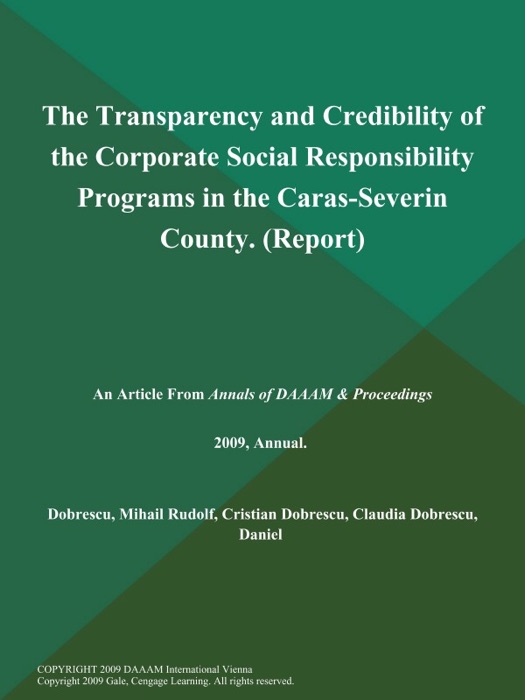 The Transparency and Credibility of the Corporate Social Responsibility Programs in the Caras-Severin County (Report)