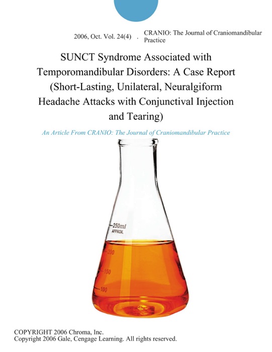 SUNCT Syndrome Associated with Temporomandibular Disorders: A Case Report (Short-Lasting, Unilateral, Neuralgiform Headache Attacks with Conjunctival Injection and Tearing)