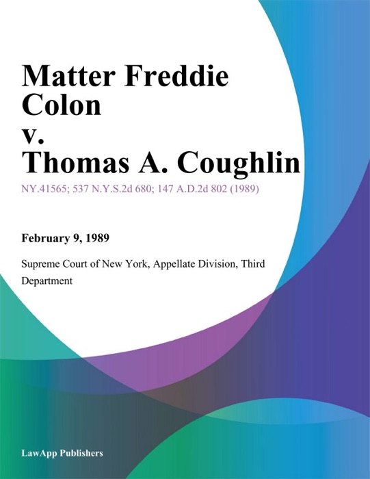 Matter Freddie Colon v. Thomas A. Coughlin
