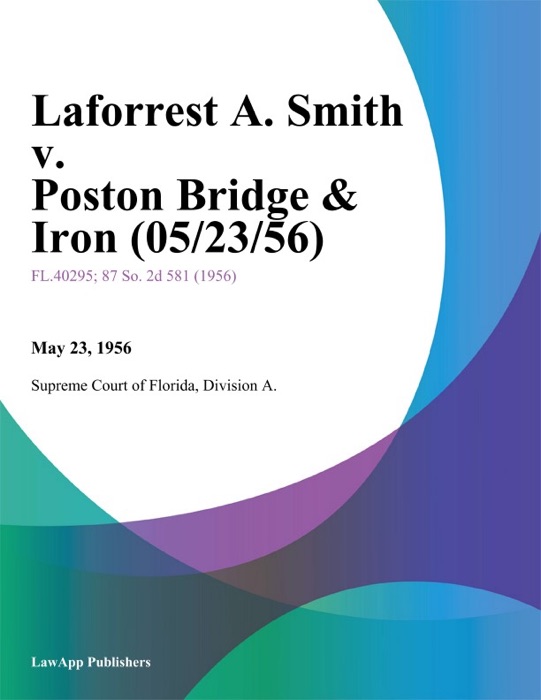 Laforrest A. Smith v. Poston Bridge & Iron