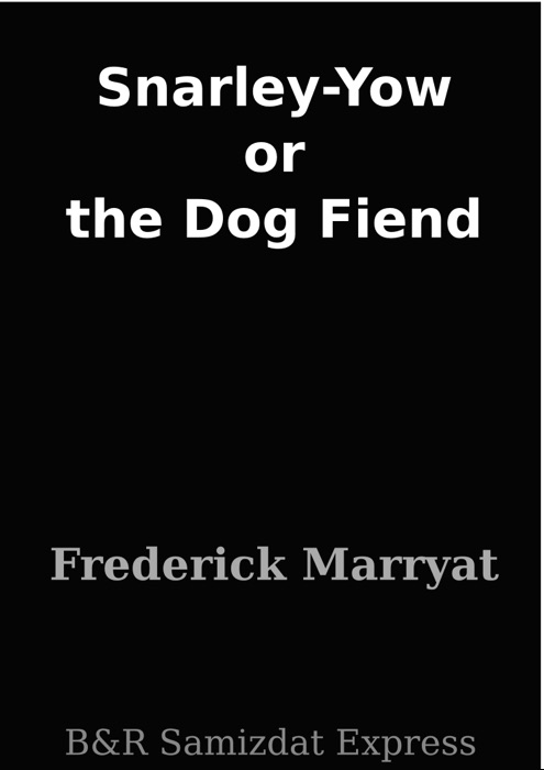 Snarley-Yow or the Dog Fiend