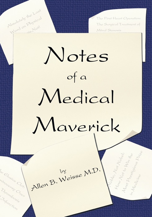 Notes Of A Medical Maverick