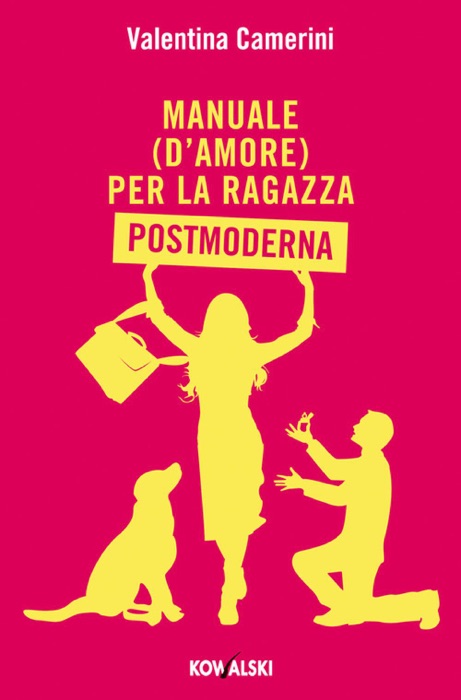 Manuale (d’amore) per la Ragazza Postmoderna