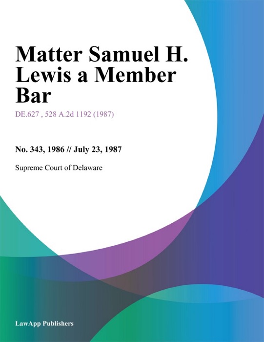 Matter Samuel H. Lewis a Member Bar