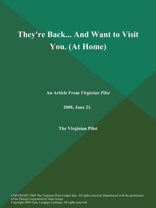 They're Back... And Want to Visit You (At Home)