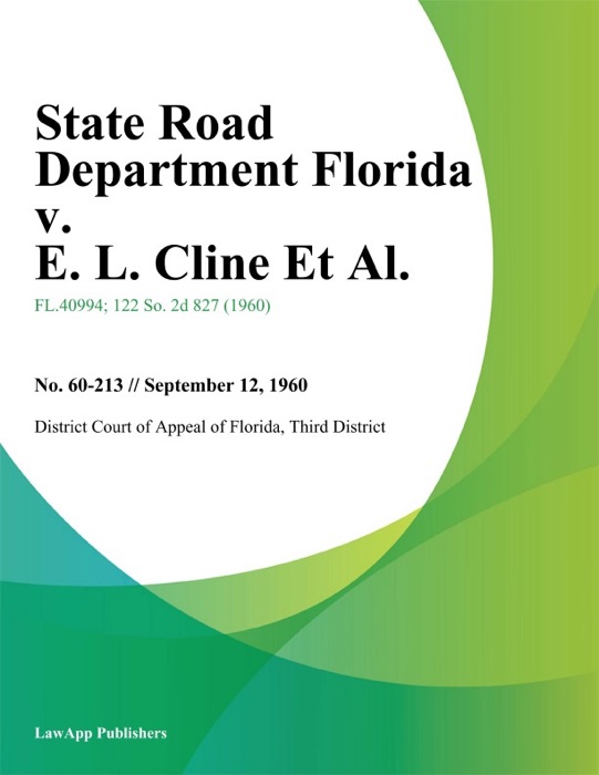 State Road Department Florida v. E. L. Cline Et Al.