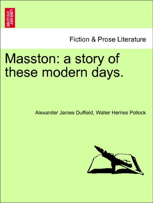 Masston: a story of these modern days.VOL.I