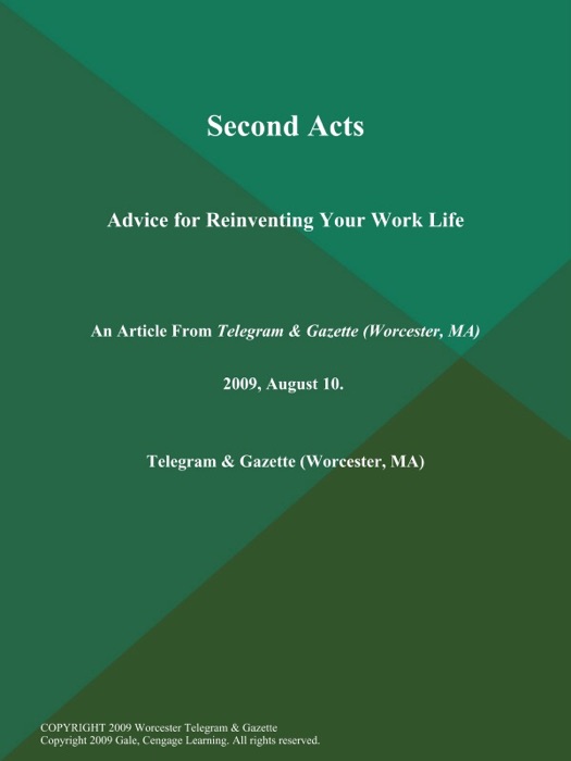 Second Acts; Advice for Reinventing Your Work Life