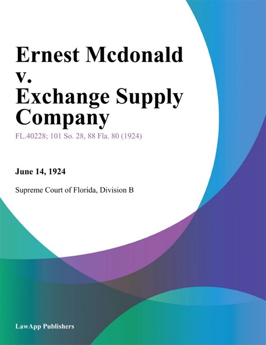 Ernest Mcdonald v. Exchange Supply Company