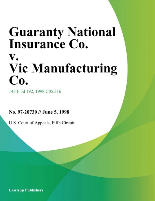 Guaranty National Insurance Co. V. Vic Manufacturing Co.