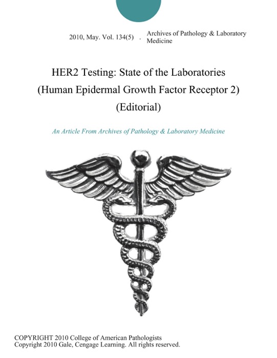 HER2 Testing: State of the Laboratories (Human Epidermal Growth Factor Receptor 2) (Editorial)