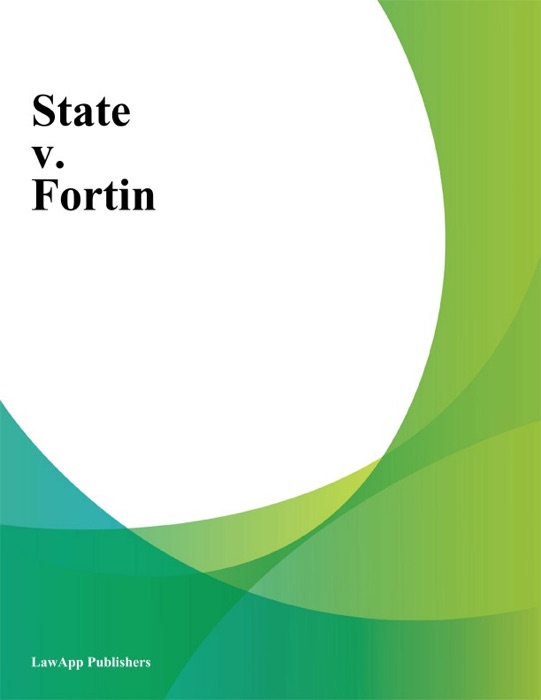 State v. Fortin