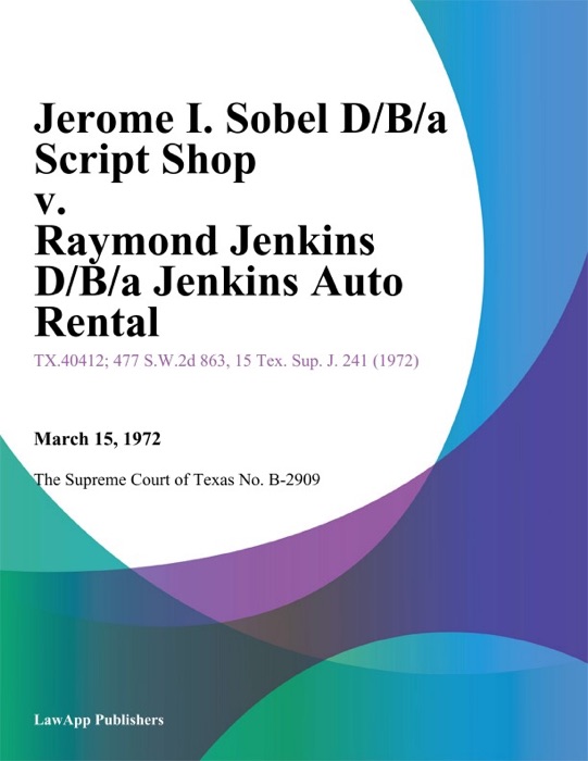 Jerome I. Sobel D/B/A Script Shop v. Raymond Jenkins D/B/A Jenkins Auto Rental