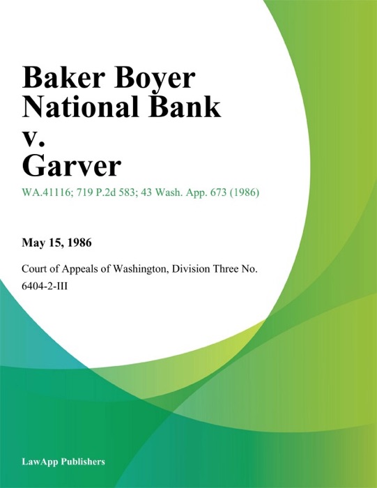 Baker Boyer National Bank V. Garver