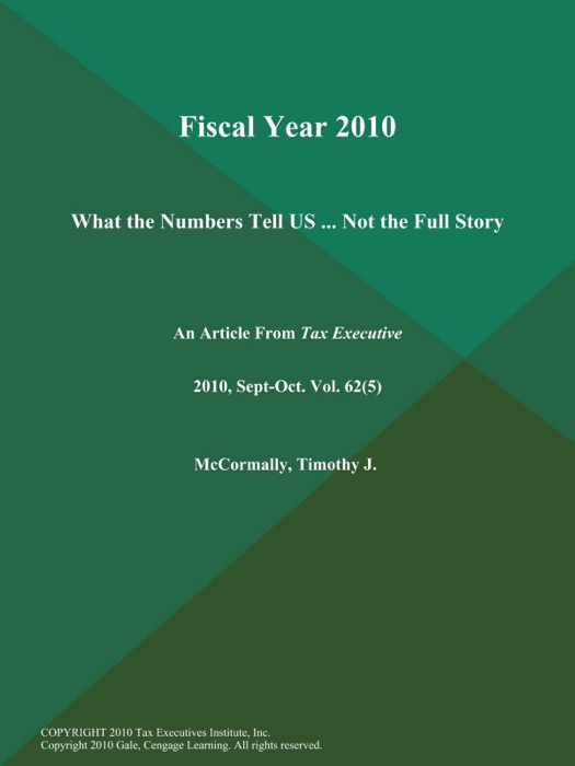 Fiscal Year 2010: What the Numbers Tell US ... Not the Full Story