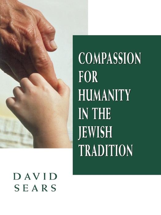 Compassion for Humanity In the Jewish Tradition