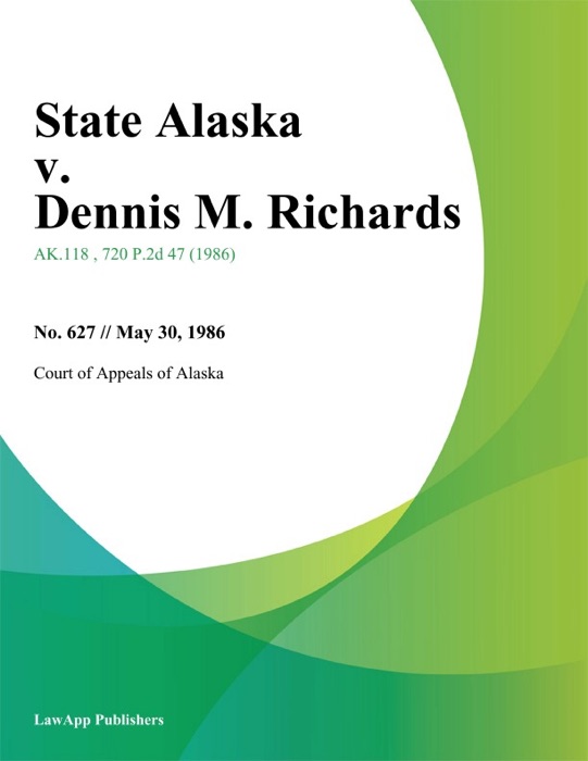 State Alaska v. Dennis M. Richards