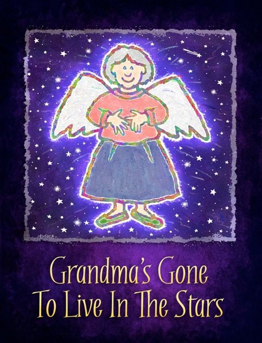 Grandma's Gone to Live In the Stars