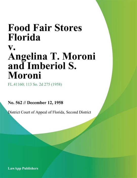 Food Fair Stores Florida v. Angelina T. Moroni and Imberiol S. Moroni