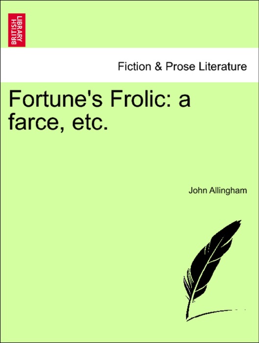 Fortune's Frolic: a farce, etc.