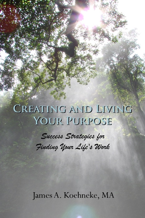 Creating and Living Your Purpose