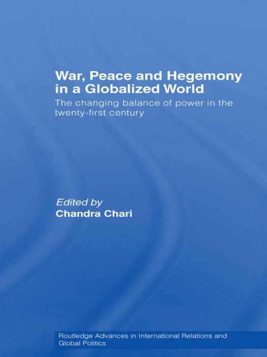 War, Peace and Hegemony in a Globalized World