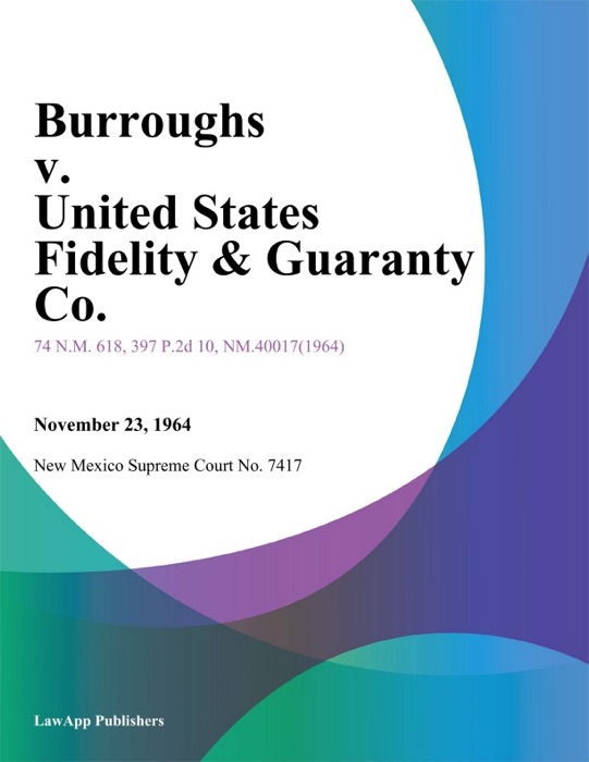 Burroughs V. United States Fidelity & Guaranty Co.