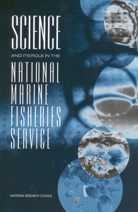 Science and Its Role in the National Marine Fisheries Service