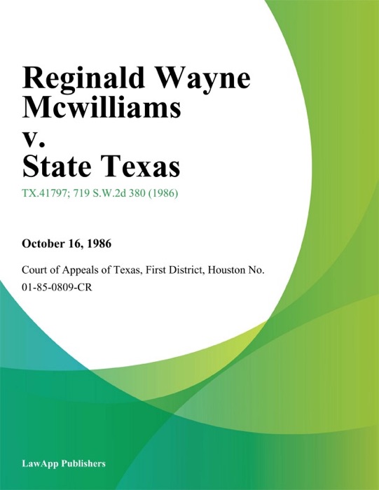 Reginald Wayne Mcwilliams v. State Texas