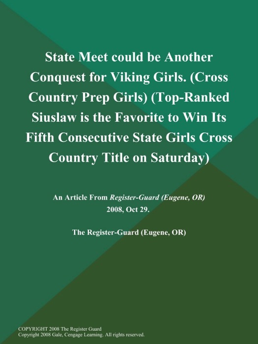 State Meet could be Another Conquest for Viking Girls (Cross Country Prep Girls) (Top-Ranked Siuslaw is the Favorite to Win Its Fifth Consecutive State Girls Cross Country Title on Saturday)