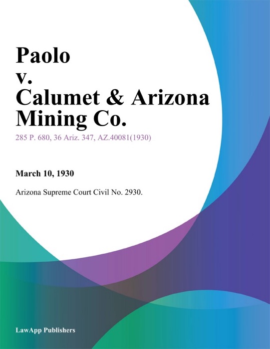 Paolo v. Calumet & Arizona Mining Co.