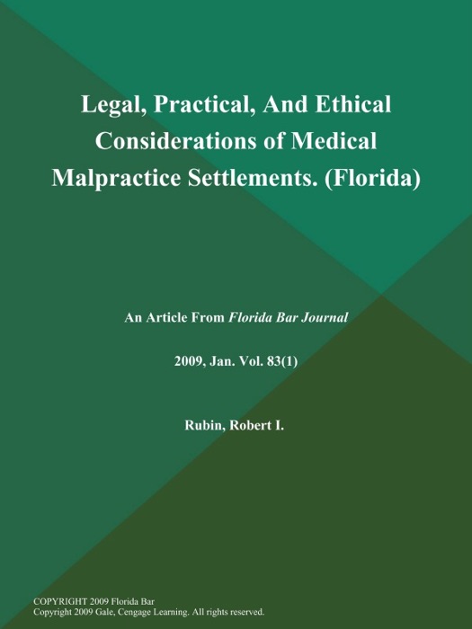 Legal, Practical, And Ethical Considerations of Medical Malpractice Settlements (Florida)