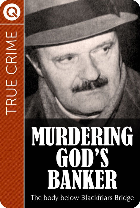 True Crime : Murdering God’s Banker