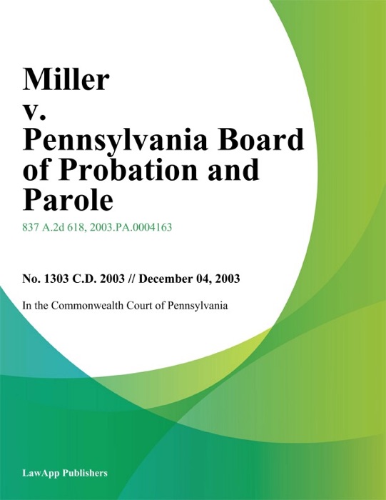 Miller V. Pennsylvania Board Of Probation And Parole