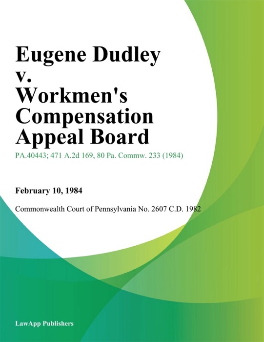 Eugene Dudley v. Workmens Compensation Appeal Board (Township Marple Et Al.)