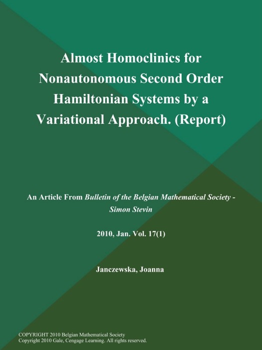 Almost Homoclinics for Nonautonomous Second Order Hamiltonian Systems by a Variational Approach (Report)