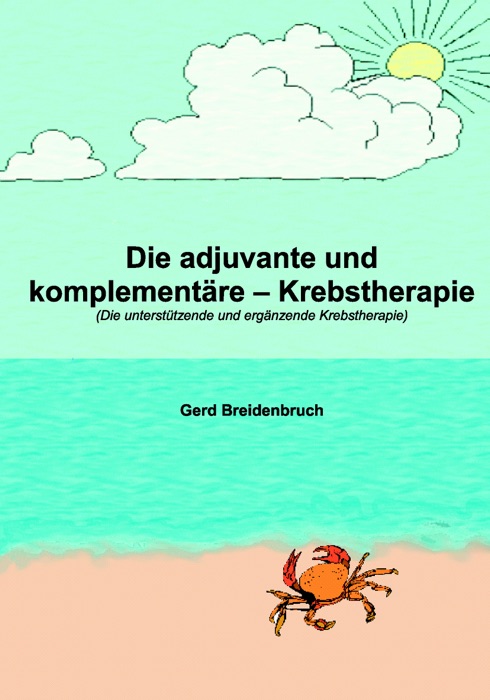 Die adjuvante und komplementäre Krebstherapie